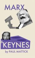 Marx and Keynes di Paul Mattick edito da Pattern Books