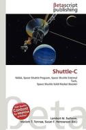 Shuttle-C di Lambert M. Surhone, Miriam T. Timpledon, Susan F. Marseken edito da Betascript Publishing
