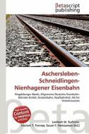 Aschersleben-Schneidlingen-Nienhagener Eisenbahn edito da Betascript Publishing