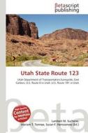 Utah State Route 123 edito da Betascript Publishing