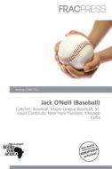 Jack O\'neill (baseball) edito da Frac Press