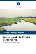 Wasserqualität für die Versorgung di Sabrina Altmeyer Mendes edito da Verlag Unser Wissen