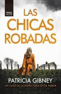 Las Chicas Robadas di Patricia Gibney edito da ATICO