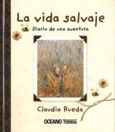 La Vida Salvaje di Claudia Rueda edito da OCEANO TRAVESIA