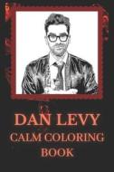 Dan Levy Calm Coloring Book di Miller Heather Miller edito da Independently Published