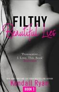 Filthy Beautiful Lies di Kendall Ryan edito da HarperCollins Publishers