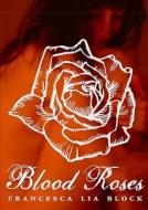 Blood Roses di Francesca Lia Block edito da Harpercollins Publishers Inc