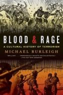 Blood and Rage di Michael Burleigh edito da HarperCollins