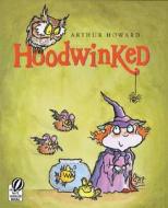 Hoodwinked di Arthur Howard edito da Voyager Paperbacks