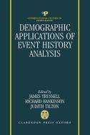 Demographic Applications of Event History Analysis di James Trussell edito da OXFORD UNIV PR
