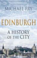 A History Of The City di Michael Fry edito da Pan Macmillan