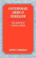 Contemporary American Federalism di Joseph Francis Zimmerman edito da Praeger