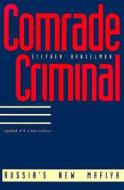 Comrade Criminal - Russia′s New Mafia di Stephen Handelman edito da Yale University Press