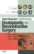 Rapid Diagnosis in Ophthalmology Series: Oculoplastic and Reconstructive Surgery di Jeffrey A. Nerad, Keith D. Carter, Mark Alford edito da Elsevier - Health Sciences Division
