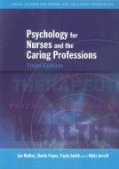 Psychology for Nurses and the Caring Professions di Jan Walker, Sheila Payne, Paula Smith edito da Open University Press