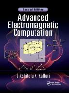 Advanced Electromagnetic Computation di Dikshitulu K. Kalluri edito da Taylor & Francis Ltd