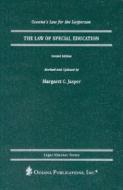The Law of Special Education di Margaret Jasper edito da Oceana Publications