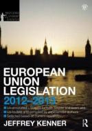European Union Legislation di Jeff (University of Nottingham Kenner edito da Taylor & Francis Ltd