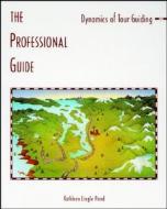 The Professional Guide di K.l. Pond edito da John Wiley And Sons Ltd