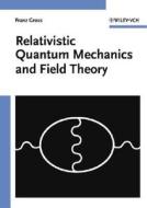 Relativistic Quantum Mechanics and Field Theory di Franz Gross edito da Wiley VCH