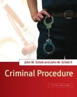 Criminal Procedure di John M. Scheb edito da Cengage Learning, Inc