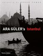 Ara Guler's Istanbul di Ara Guler, Orhan Pamuk edito da Thames & Hudson Ltd