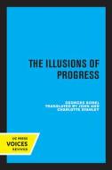 The Illusions Of Progress di Georges Sorel edito da University Of California Press