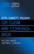 On Clear and Confused Ideas di Ruth Garrett Millikan edito da Cambridge University Press