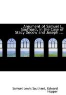 Argument of Samuel L. Southard di Edward Hopper Lewis Southard edito da BiblioLife