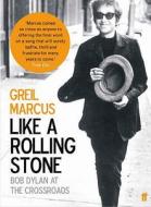 Like a Rolling Stone di Greil Marcus edito da Faber & Faber