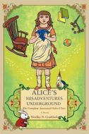 Alice's Misadventures Underground di Bradley E. Craddock edito da iUniverse