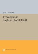Typologies in England, 1650-1820 di Paul J. Korshin edito da Princeton University Press