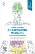 Talley And O'connor's Examination Medicine di Nicholas J Talley, Simon O'Connor edito da Elsevier Australia