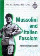 Mussolini And Italian Fascism di Hamish Macdonald edito da Nelson Thornes Ltd