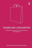 Gender and Consumption di Lydia Martens edito da Taylor & Francis Ltd
