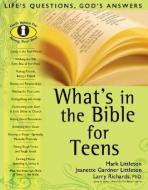 What's in the Bible for Teens di Mark Littleton edito da BETHANY HOUSE PUBL