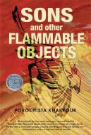 Sons and Other Flammable Objects di Porochista Khakpour edito da GROVE ATLANTIC