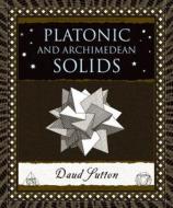 Platonic & Archimedean Solids di Daud Sutton edito da Walker & Company
