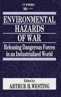 Environmental Hazards of War di International Peace Research Institute, United Nations Environment Programme, International Peace Res edito da Sage Publications UK