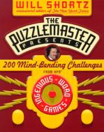 The Puzzlemaster Presents: 200 Mind-Bending Challenges di Will Shortz edito da Random House Puzzles & Games