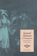 Samuel Johnson on Shakespeare: The Discipline of Criticism di Edward Tomarken edito da UNIV OF GEORGIA PR