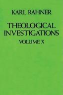 Theological Investigations Volume X di Karl Rahner edito da Crossroad Publishing Company