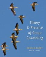 Theory & Practice of Group Counseling di Gerald Corey, Corey edito da BROOKS COLE PUB CO
