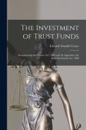 The Investment Of Trust Funds edito da Legare Street Press