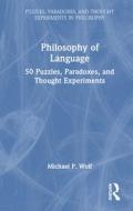 Philosophy Of Language di Michael P. Wolf edito da Taylor & Francis Ltd