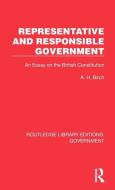 Representative And Responsible Government di A H Birch edito da Taylor & Francis Ltd