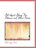 All Quiet Along The Potomac And Other Poems di Ethel Lynn Beers edito da Bibliolife