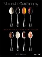 Molecular Gastronomy: Scientific Cuisine Demystified di Jose Sanchez edito da WILEY