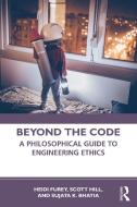 Exploring Engineering Ethics di Heidi T. Furey, Sujata K. Bhatia edito da Taylor & Francis Ltd