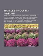 Battles involving Sweden di Source Wikipedia edito da Books LLC, Reference Series